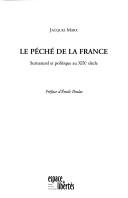 Cover of: Le péché de la France by Jacques Marx