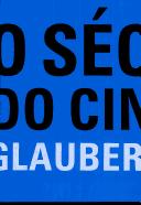 Cover of: O século do cinema by Glauber Rocha