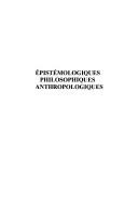 Cover of: Epistémologiques, philosophiques, anthropologiques