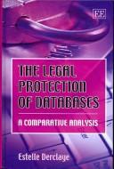 Cover of: The legal protection of databases: a comparative analysis