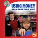 Cover of: Using money on a shopping trip