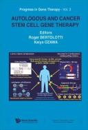 Autologous and cancer stem cell gene therapy by Roger Bertolotti