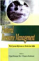 Cover of: Issues on natural resource management: with special reference to North-East India