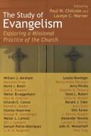Cover of: The study of evangelism: exploring a missional practice of the church