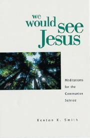 Cover of: We would see Jesus by Kenton K. Smith