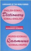 Cover of: English-Somali, Somali-English dictionary =: Ingirisi soomaali qaamuus Soomaali Ingirisi