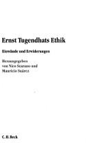 Cover of: Ernst Tugendhats Ethik: Einwände und Erwiderungen