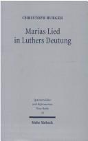 Cover of: Marias Lied in Luthers Deutung by Christoph Burger