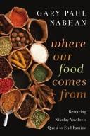 Cover of: Where our food comes from by Gary Paul Nabhan