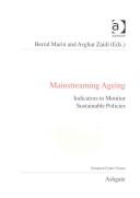 Cover of: Mainstreaming ageing: indicators to monitor sustainable policies