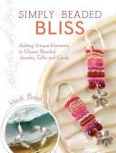 Cover of: Simply beaded bliss by Heidi Boyd