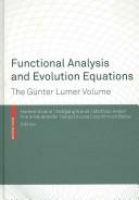 Cover of: Functional analysis and evolution equations: the Gunter Lumer volume