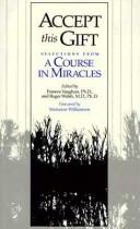 Cover of: Accept this gift: Selections from A course in miracles