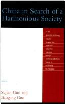 Cover of: China in search of a harmonious society by edited by Sujian Guo and Baogang Guo.