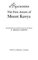 Cover of: The first ascent of Mount Kenya by Mackinder, Halford John Sir