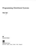 Cover of: Programming distributed systems by Henri E. Bal