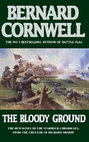 Cover of: The Bloody Ground (Starbuck Chronicles) by Bernard Cornwell, Grover Gardner narrator, Bernard Cornwell