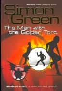 Cover of: The man with the golden torc by Simon R. Green