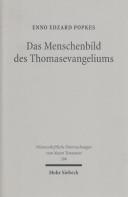 Cover of: Das Menschenbild des Thomasevangeliums: Untersuchungen zu seiner religionsgeschichtlichen und chronologischen Einordnung