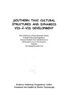 Cover of: Southern Thai cultural structures and dynamics vis-à-vis development