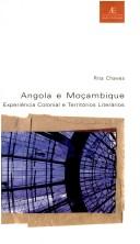 Cover of: Angola e Moçambique: experiência colonial e territórios literários