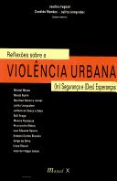 Reflexões sobre a violência urbana by Violência Urbana, Segurança Pública e Cidadania no Rio de Janeiro: Prevenção e Ação (2003 Rio de Janeiro, Brazil)