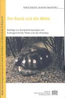 Cover of: Der Rand und die Mitte by Andre Gingrich und Guntram Hazod (Hg.).