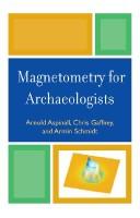 Cover of: Magnetometry for archaeologists | A. Aspinall
