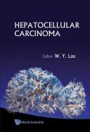 Hepatocellular carcinoma by W. Y. Lau