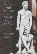 Cover of: Victims & villains in Vasari's lives