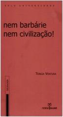 Cover of: Nem barbárie nem civilização!