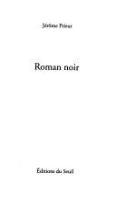 Cover of: Roman noir by Jérôme Prieur