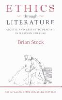 Cover of: ETHICS THROUGH LITERATURE : ASCETIC AND AESTHETIC READING IN WESTERN CULTURE.