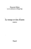 Cover of: Le temps et rien d'autre by Françoise Fabian