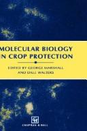 Cover of: Molecular biology in crop protection by edited by George Marshall and Dale Walters