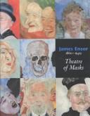 Cover of: James Ensor, 1860-1949: theatre of masks
