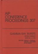 Cover of: Gamma-ray Bursts: Proceedings of the Second Huntsville Gamma-ray Burst Workshop held in Huntsville, AL, October 1993 (AIP Conference Proceedings)