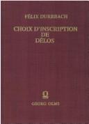 Cover of: Choix d'inscription de Délos, avec traduction et commentaire by Félix Dürrbach