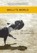 Cover of: Life with wally the wonder dog by Marsha Boulton