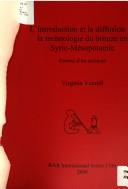 L' introduction et la diffusion de la technologie du bronze en Syrie-Mésopotamie