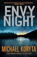 Cover of: Envy the night by Michael Koryta