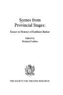 Cover of: Scenes from Provincial Stages by Richard Foulkes
