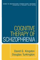 Cover of: Cognitive therapy of schizophrenia by David G. Kingdon