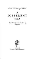 Cover of: A Different sea by Claudio Magris