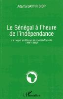 Cover of: Le Sénégal à l'heure de l'indépendance by Adama Baytir Diop