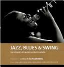 Cover of: Jazz, blues & swing by Jurgen Schadeberg