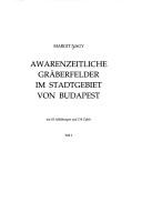 Cover of: Awarenzeitliche Gräberfelder im Stadtgebiet von Budapest by Margit Nagy