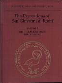 Cover of: The excavations of San Giovanni di Ruoti by Alsstair M. Small and Robert J. Buck [general editors].