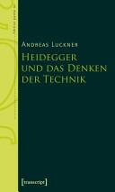 Cover of: Heidegger und das Denken der Technik