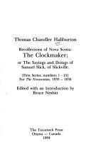 Cover of: Recollections of Nova Scotia: the Clockmaker, or, The sayings and doings of Samuel Slick, of Slickville : first series, numbers 1-2 for the Novascotian, 1835-1836